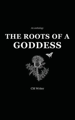 The Roots of a Goddess - Wood, Cassandra MacKenzie; Writer, Cm