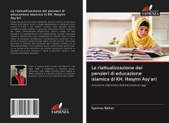 La riattualizzazione dei pensieri di educazione islamica di KH. Hasyim Asy'ari - Nahar, Syamsu