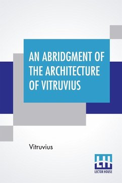 An Abridgment Of The Architecture Of Vitruvius - Vitruvius
