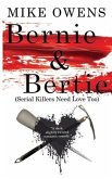 Bernie & Bertie (Serial Killers Need Love Too)