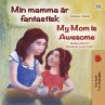My Mom is Awesome (Swedish English... - Bild 1