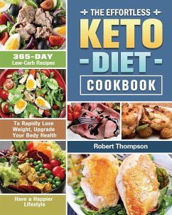 The Effortless Keto Diet Cookbook - Thompson, Robert