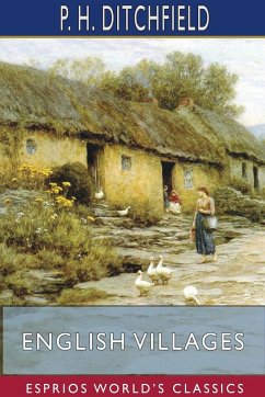 English Villages (Esprios Classics) - Ditchfield, P. H.