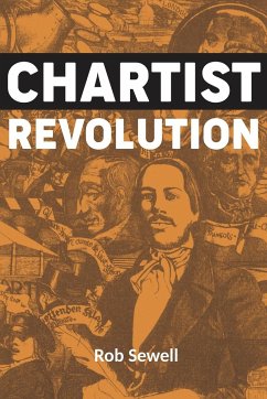 Chartist Revolution - Sewell, Rob