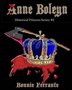 Anne Boleyn Historical Princess Series: #2 - Ferrante, Bonnie