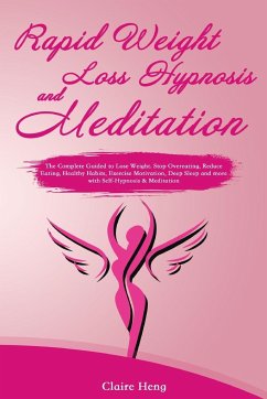Rapid Weight Loss Hypnosis and Meditation - Heng, Claire