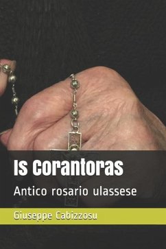 Is Corantoras: Antico rosario ulassese - Cabizzosu, Giuseppe