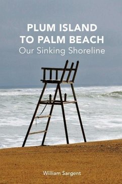 Plum Island to Palm Beach: Our Sinking Shoreline - Sargent, William