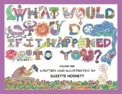 What Would You Do If It Happened To You? Volume One - Hodnett, Suzette M