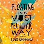 Floating in a Most Peculiar Way Lib/E: A Memoir