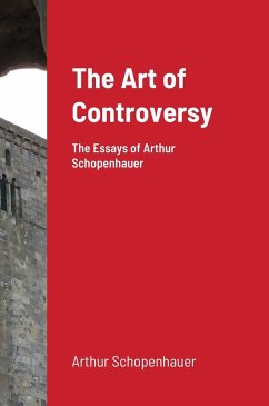 The Art of Controversy - Schopenhauer, Arthur
