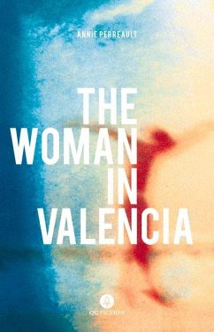 The Woman in Valencia - Perreault, Annie