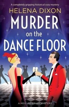 Murder on the Dance Floor: A completely gripping historical cozy mystery - Dixon, Helena
