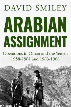 Arabian Assignment: Operations in Oman and the Yemen - Smiley, David