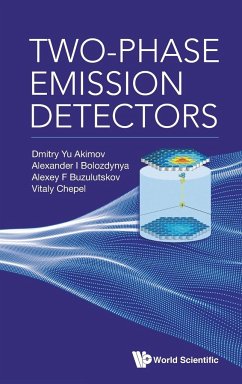 TWO-PHASE EMISSION DETECTORS - Dmitry Yu Akimov, Alexander I Bolozdynya