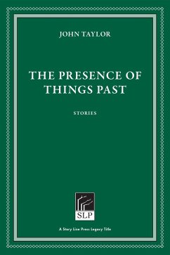 The Presence of Things Past - Taylor, John