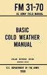 Basic Cold Weather Manual - FM 31-70 US... - Bild 1