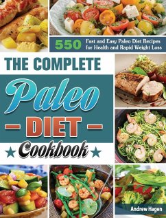 The Complete Paleo Diet Cookbook - Hagen, Andrew