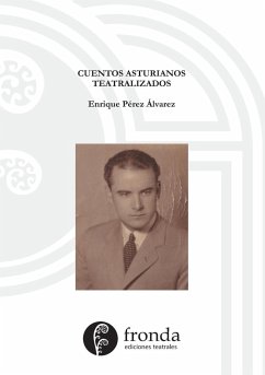 Cuentos asturianos teatralizados - Pérez Álvarez, Enrique