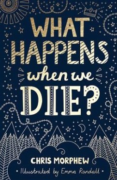 What Happens When We Die? - Morphew, Chris