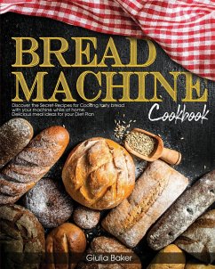 Bread Machine Cookbook - Baker, Giulia