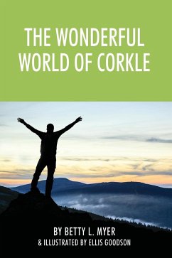 The Wonderful World of Corkle - Myer, Betty L.