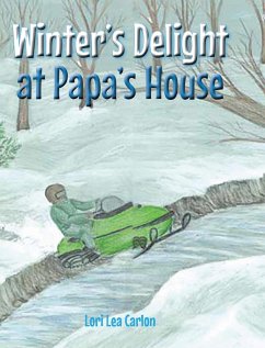 Winter's Delight at Papa's House - Carlon, Lori Lea