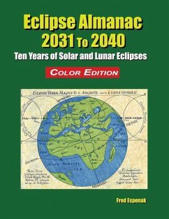 Eclipse Almanac 2031 to 2040 - Color Edition - Espenak, Fred