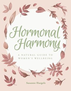 Hormonal Harmony: A natural guide to women's wellbeing - Haegele, Susanne