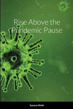 Rise Above the Pandemic Pause - Wells, Sueann
