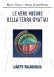 Le vere misure della Terra (piatta) - Bild 1