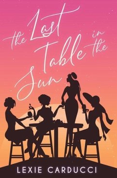 The Last Table In The Sun - Carducci, Lexie