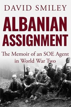 Albanian Assignment: The Memoir of an SOE Agent in World War Two - Smiley, David