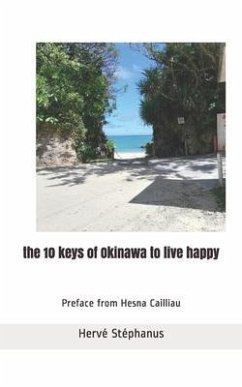 The 10 keys of Okinawa to live happy - Stéphanus, Hervé