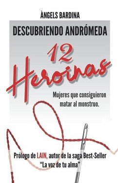 12 Heroínas: Mujeres que consiguieron matar al monstruo - Bardina, Àngels