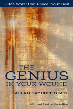 The Genius In Your Wound - Dayhoff, Jr. D. Min. Allan