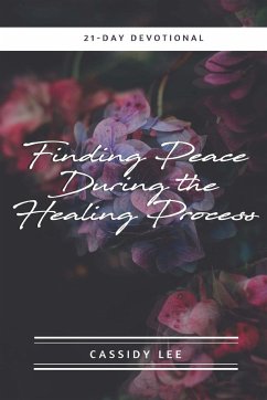 Finding Peace During the Healing Process - Lee, Cassidy