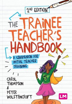 The Trainee Teacher's Handbook - Thompson, Carol;Wolstencroft, Peter