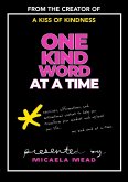 One Kind Word At A Time
