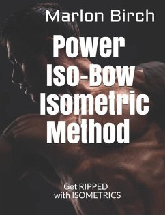 Power Iso-Bow Isometric Method - Birch, Marlon