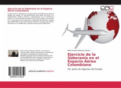 Ejercicio de la Soberanía en el Espacio Aéreo Colombiano - Márquez Aponte, Plinio Enrique