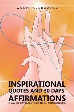 Inspirational Quotes and 30 Days' Affirmations - Adebowale, Wunmi