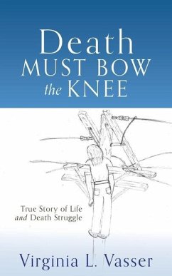 Death Must Bow The Knee - Vasser, Virginia L.