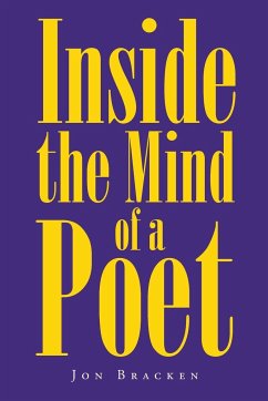 Inside the Mind of a Poet - Bracken, Jon