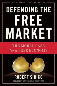 Defending the Free Market - Sirico, Robert