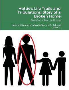 Hattie's Life Trails and Tribulations - Keith, Edward; Hammond, Montrell; Walker, Afton