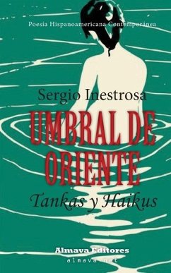 Umbral de Oriente: Tankas y Haikus - Inestrosa, Sergio