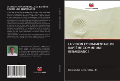 LA VISION FONDAMENTALE DU BAPTÊME COMME UNE RENAISSANCE - Marcaida Jr., Dominador N.
