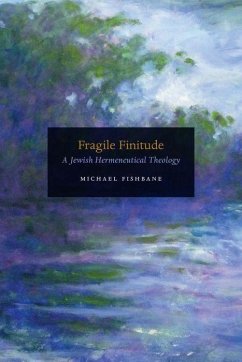 Fragile Finitude - Fishbane, Michael