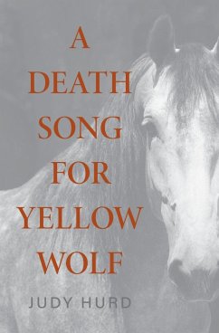 A Death Song for Yellow Wolf - Hurd, Judy